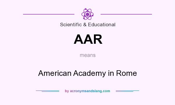 What does AAR mean? It stands for American Academy in Rome