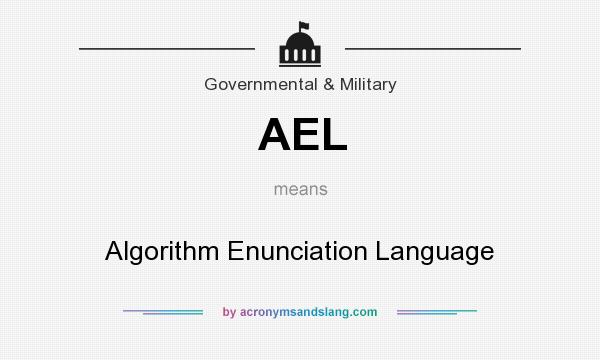 What does AEL mean? It stands for Algorithm Enunciation Language