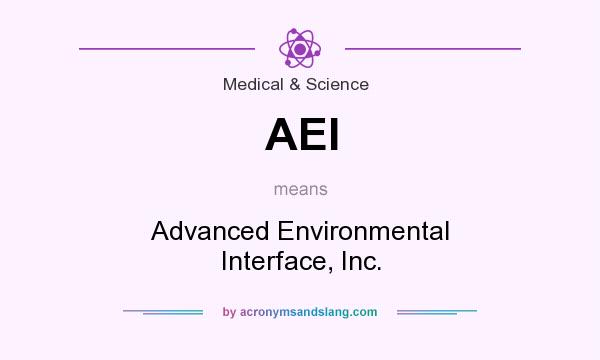 What does AEI mean? It stands for Advanced Environmental Interface, Inc.