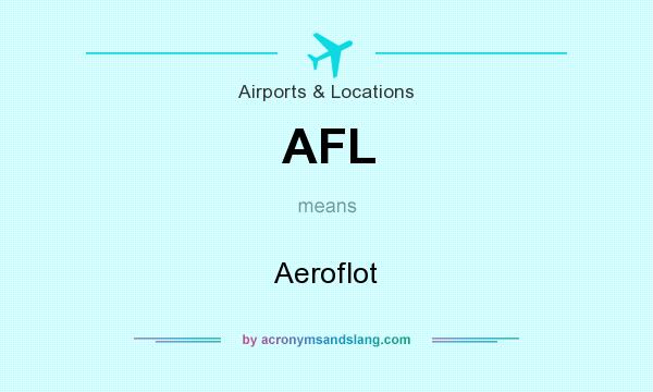 What does AFL mean? It stands for Aeroflot