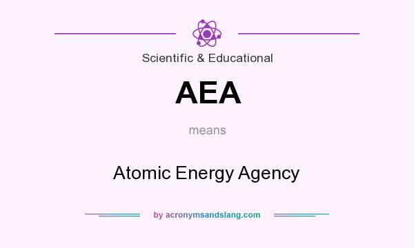 What does AEA mean? It stands for Atomic Energy Agency