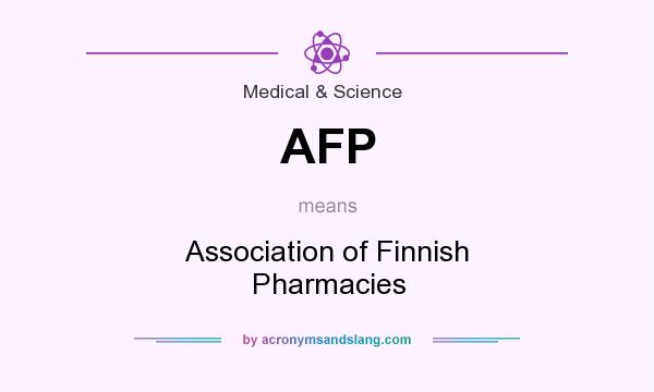 What does AFP mean? It stands for Association of Finnish Pharmacies