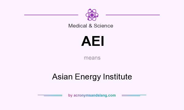 What does AEI mean? It stands for Asian Energy Institute