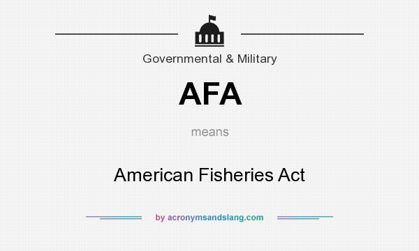 What does AFA mean? It stands for American Fisheries Act