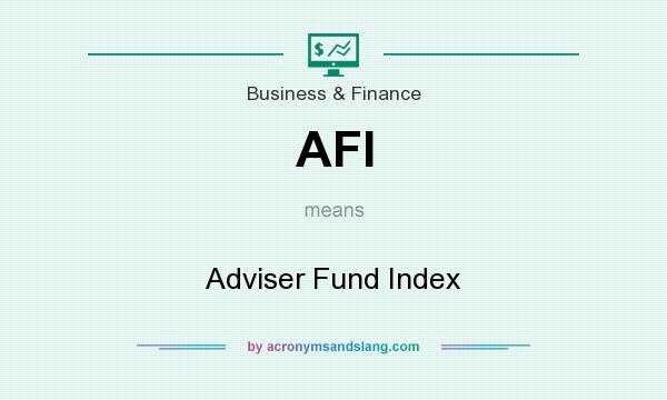 What does AFI mean? It stands for Adviser Fund Index