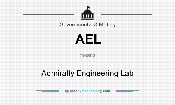 What does AEL mean? It stands for Admiralty Engineering Lab