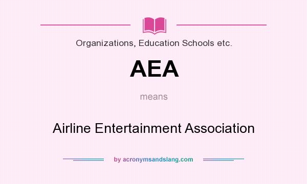 What does AEA mean? It stands for Airline Entertainment Association