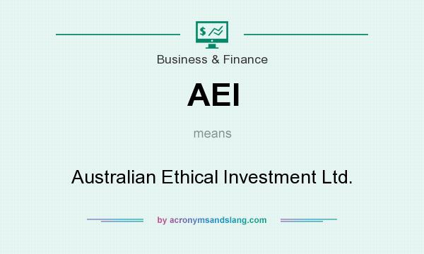 What does AEI mean? It stands for Australian Ethical Investment Ltd.