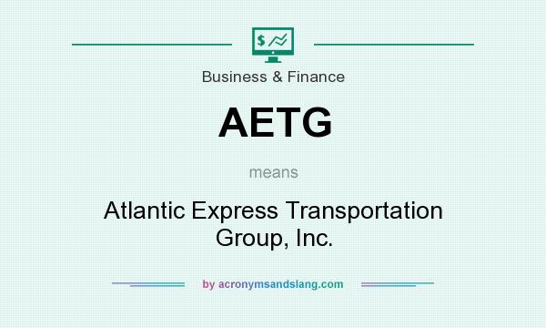 What does AETG mean? It stands for Atlantic Express Transportation Group, Inc.