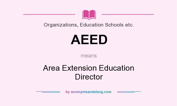 What does AEED mean? It stands for Area Extension Education Director
