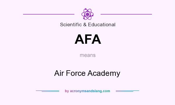 What does AFA mean? It stands for Air Force Academy