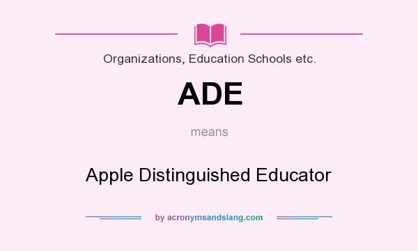 What does ADE mean? It stands for Apple Distinguished Educator