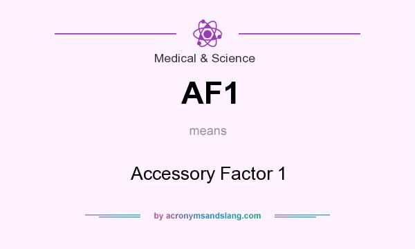 What does AF1 mean? It stands for Accessory Factor 1