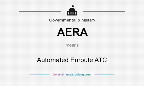 What does AERA mean? It stands for Automated Enroute ATC
