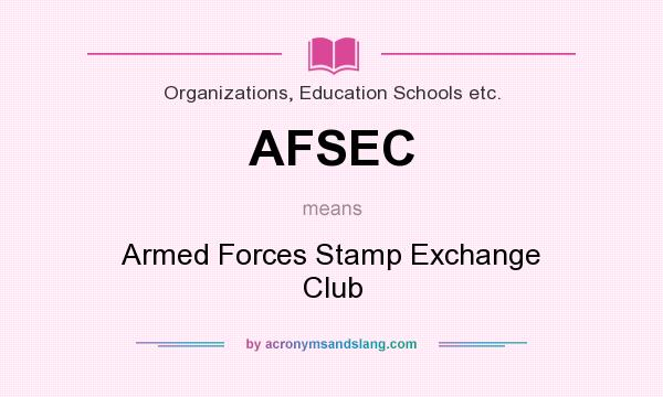What does AFSEC mean? It stands for Armed Forces Stamp Exchange Club