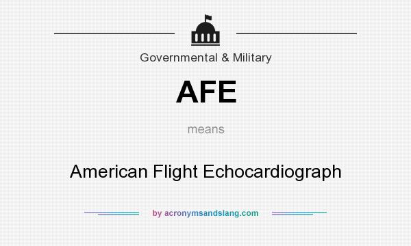 What does AFE mean? It stands for American Flight Echocardiograph