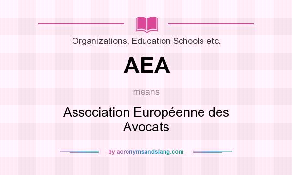 What does AEA mean? It stands for Association Européenne des Avocats