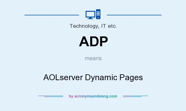 What does ADP mean? It stands for AOLserver Dynamic Pages
