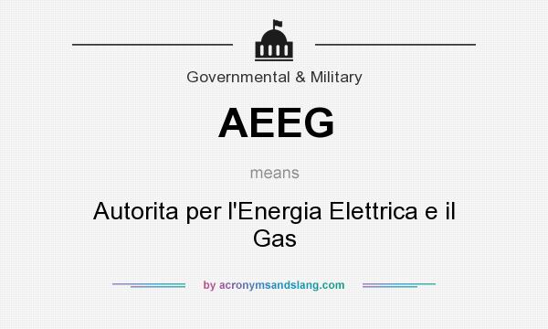 What does AEEG mean? It stands for Autorita per l`Energia Elettrica e il Gas