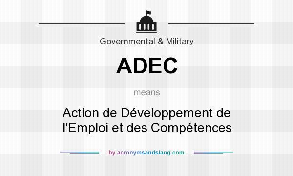 What does ADEC mean? It stands for Action de Développement de l`Emploi et des Compétences