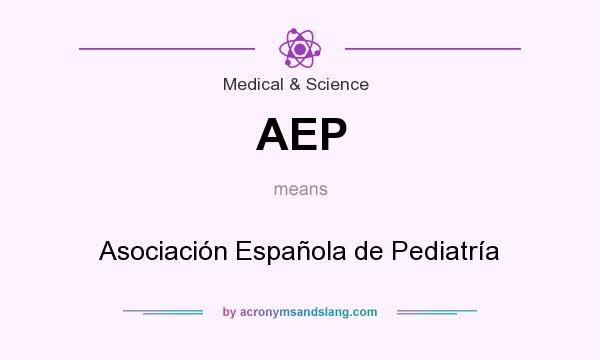 What does AEP mean? It stands for Asociación Española de Pediatría