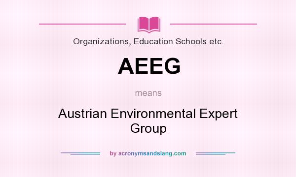 What does AEEG mean? It stands for Austrian Environmental Expert Group