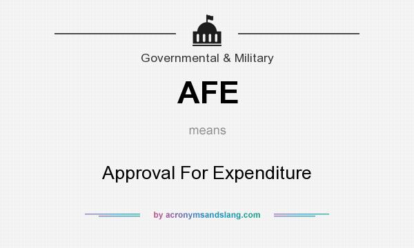 What does AFE mean? It stands for Approval For Expenditure