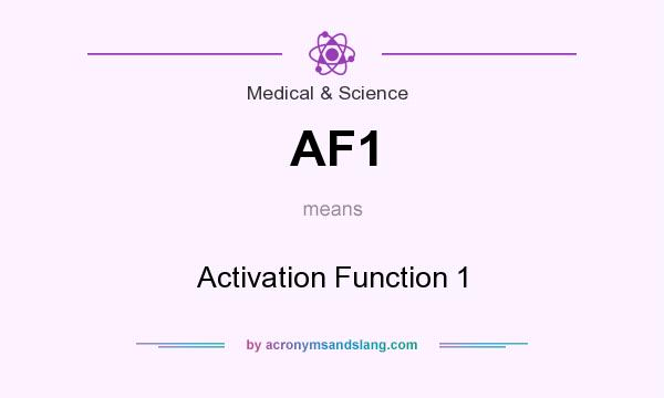 What does AF1 mean? It stands for Activation Function 1