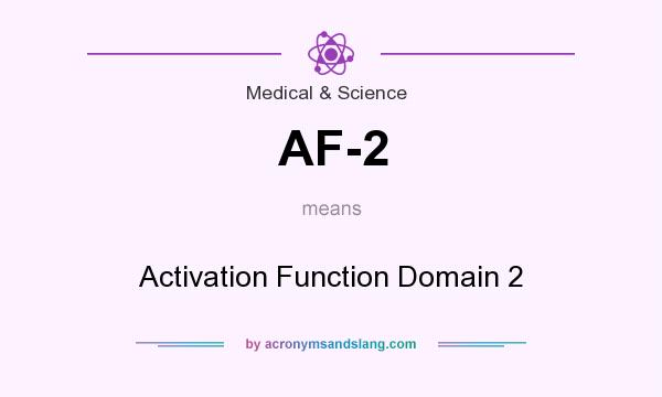 What does AF-2 mean? It stands for Activation Function Domain 2
