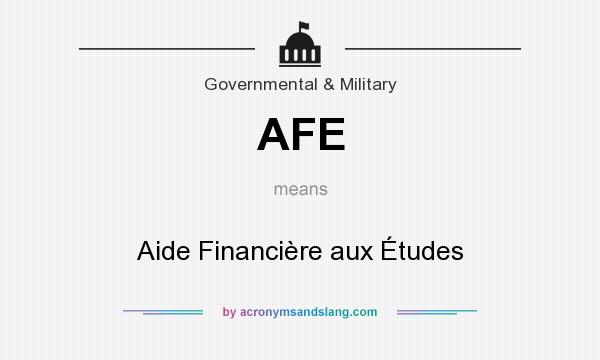 What does AFE mean? It stands for Aide Financière aux Études