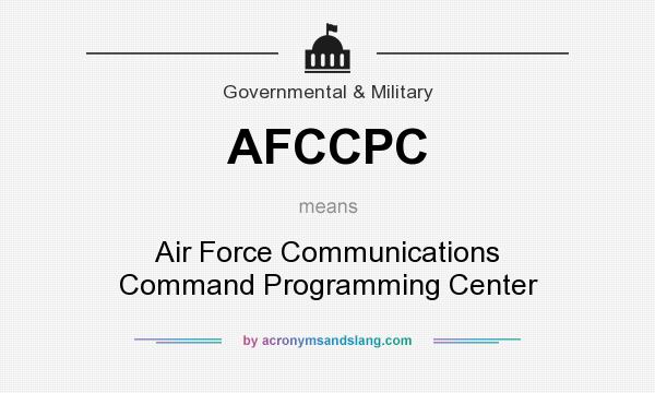 What does AFCCPC mean? It stands for Air Force Communications Command Programming Center