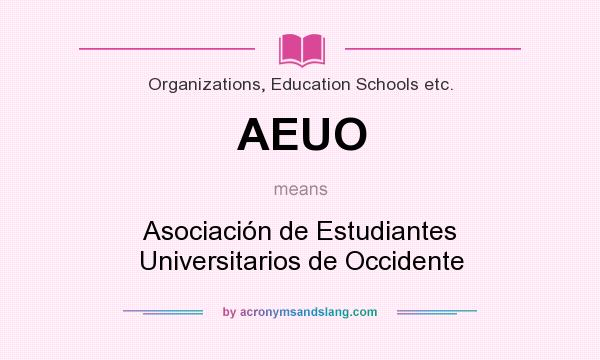 What does AEUO mean? It stands for Asociación de Estudiantes Universitarios de Occidente