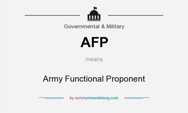 What does AFP mean? It stands for Army Functional Proponent
