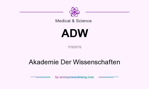 What does ADW mean? It stands for Akademie Der Wissenschaften