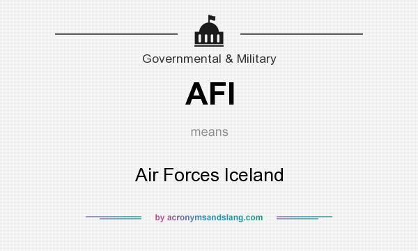 What does AFI mean? It stands for Air Forces Iceland