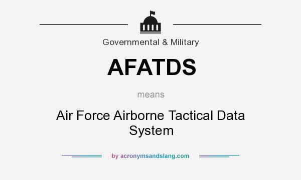 What does AFATDS mean? It stands for Air Force Airborne Tactical Data System