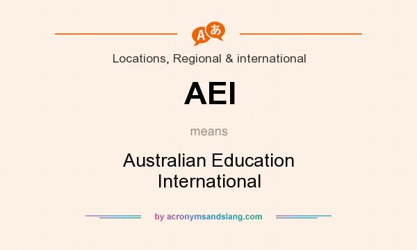 What does AEI mean? It stands for Australian Education International