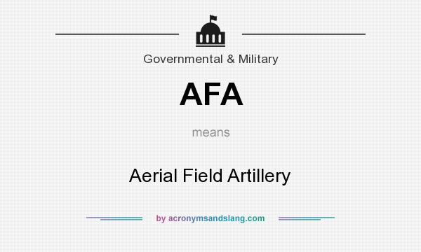 What does AFA mean? It stands for Aerial Field Artillery