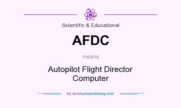 What does AFDC mean? It stands for Autopilot Flight Director Computer