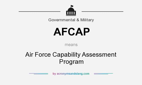 What does AFCAP mean? It stands for Air Force Capability Assessment Program