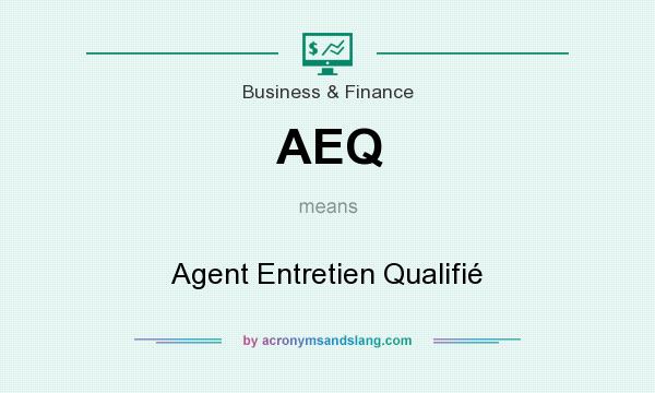 What does AEQ mean? It stands for Agent Entretien Qualifié
