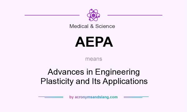 What does AEPA mean? It stands for Advances in Engineering Plasticity and Its Applications