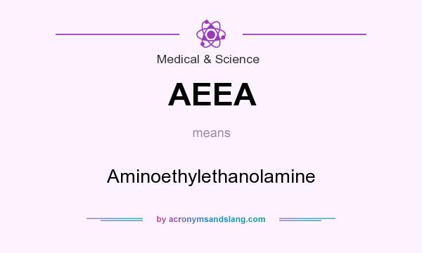 What does AEEA mean? It stands for Aminoethylethanolamine