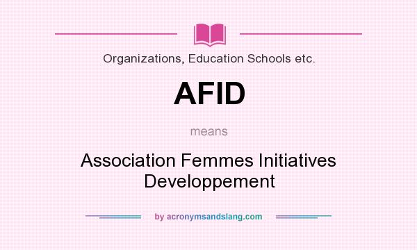 What does AFID mean? It stands for Association Femmes Initiatives Developpement