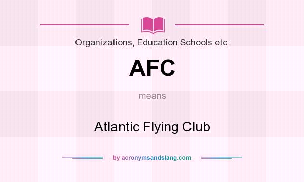 What does AFC mean? It stands for Atlantic Flying Club