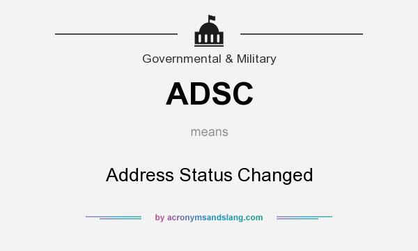 What does ADSC mean? It stands for Address Status Changed