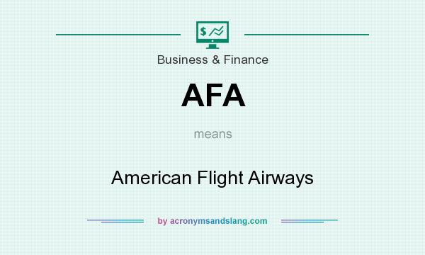 What does AFA mean? It stands for American Flight Airways