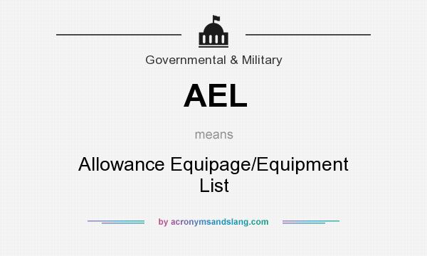 What does AEL mean? It stands for Allowance Equipage/Equipment List