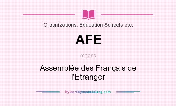 What does AFE mean? It stands for Assemblée des Français de l`Etranger