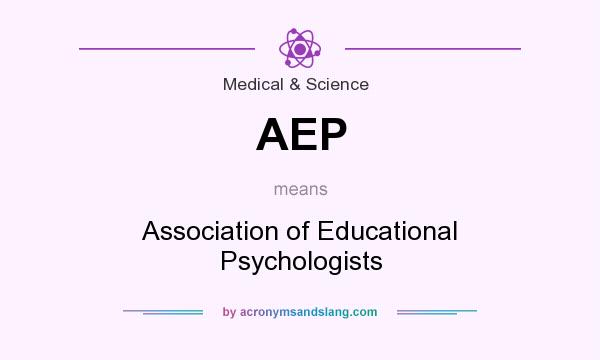 What does AEP mean? It stands for Association of Educational Psychologists